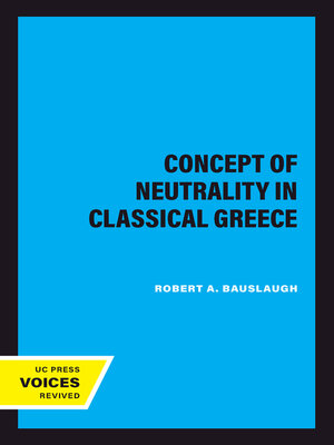 cover image of The Concept of Neutrality in Classical Greece